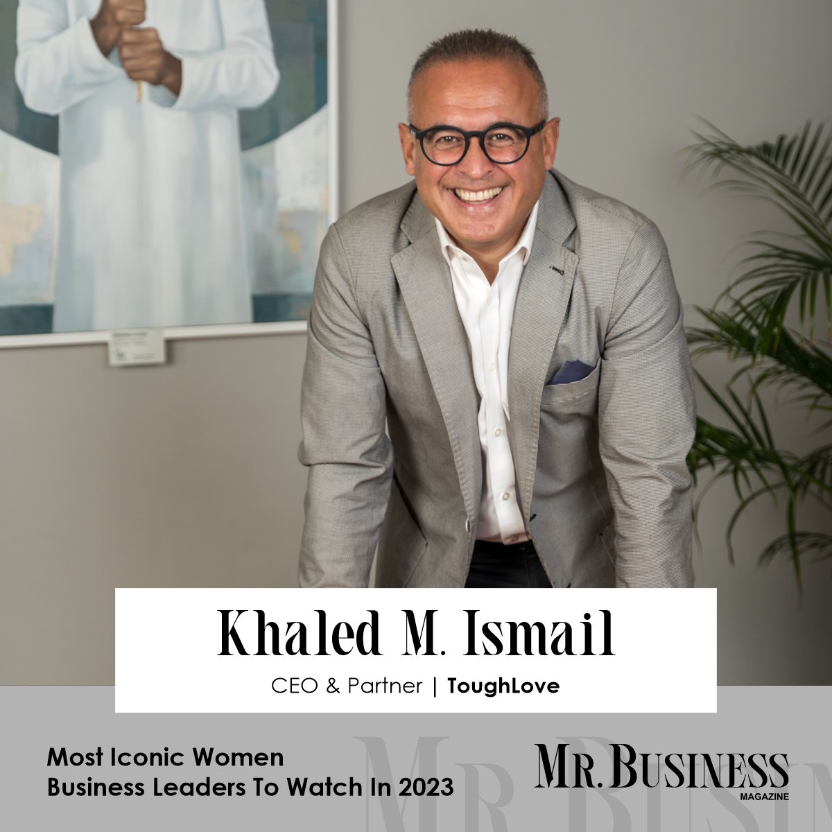 Khaled M. Ismail- Aiding Their Potential  | Mr. Business Magazine