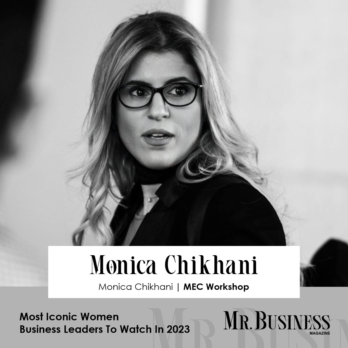 Monica Chikhani- Assisting Businesses | Mr. Business Magazine