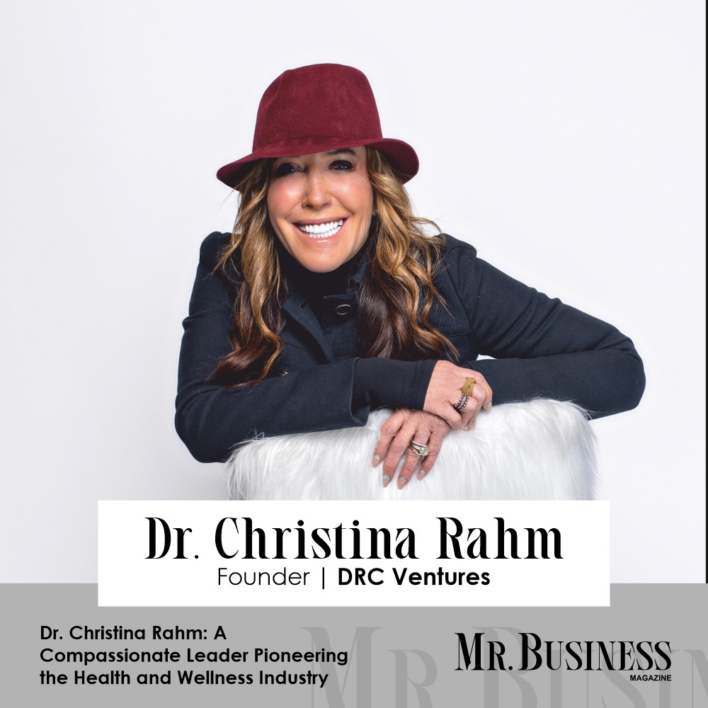 Dr. Christina Rahm: A Compassionate Leader Pioneering the Health and Wellness Industry 
