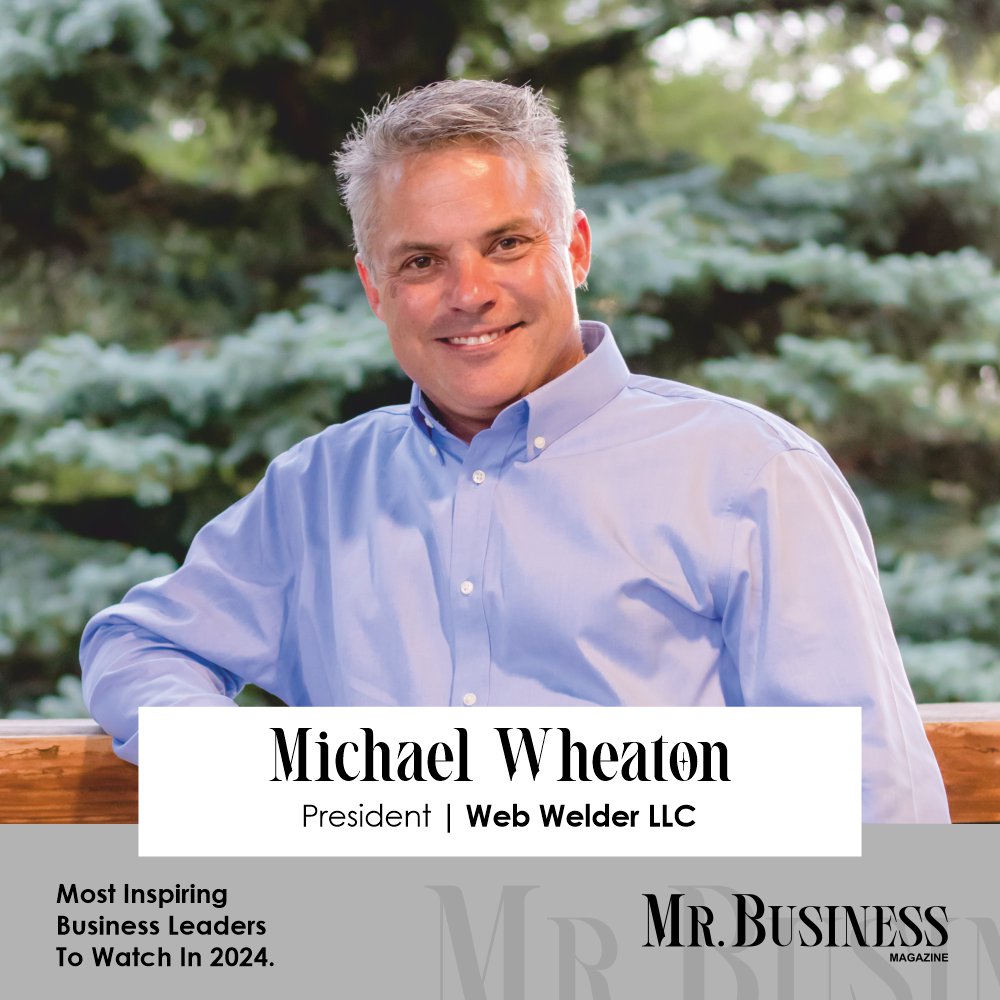 Michael Wheaton: Crafting Excellence Digital Transformation | Mr. Business Magazine