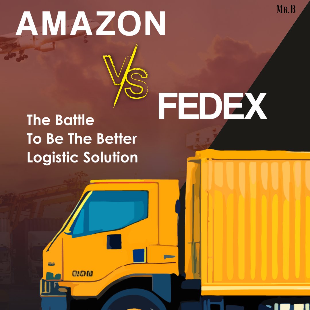 Amazon vs FedEx: The Battle To Be The Better Logistic | Mr. Business Magazine