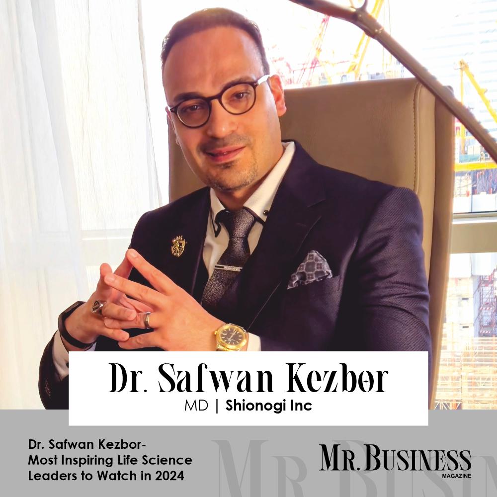 Dr. Safwan Kezbor: Shaping the Future of Life Sciences and Clinical Developments 