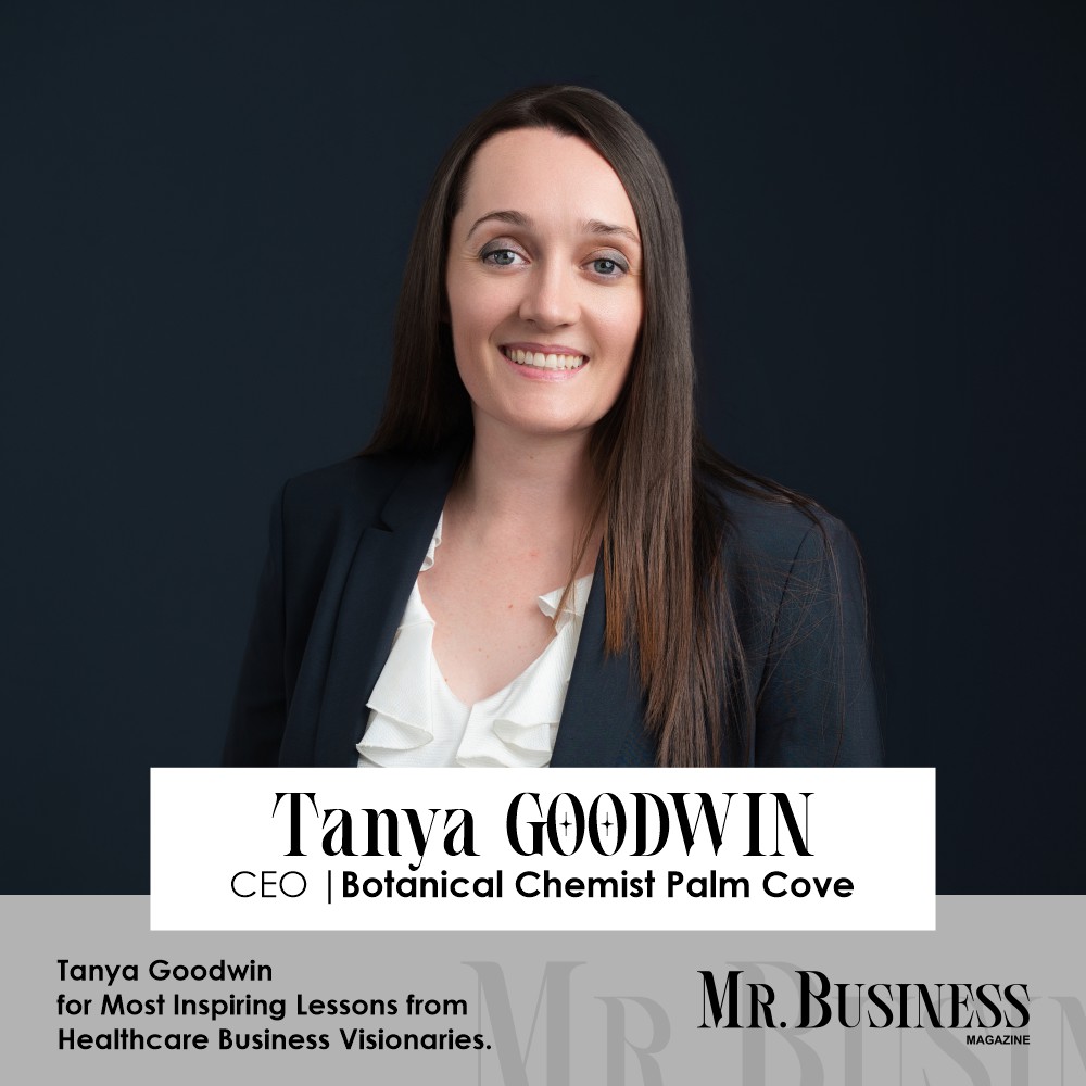 Tanya Goodwin: Making Healthcare Holistic With Natural Solution