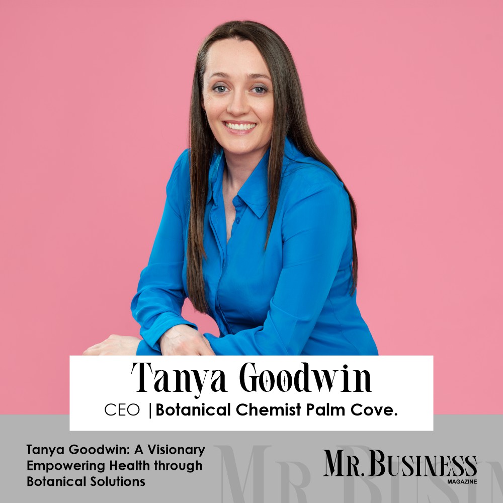 Tanya Goodwin: Empowering Health through Botanical Solutions | Mr. Business Magazine