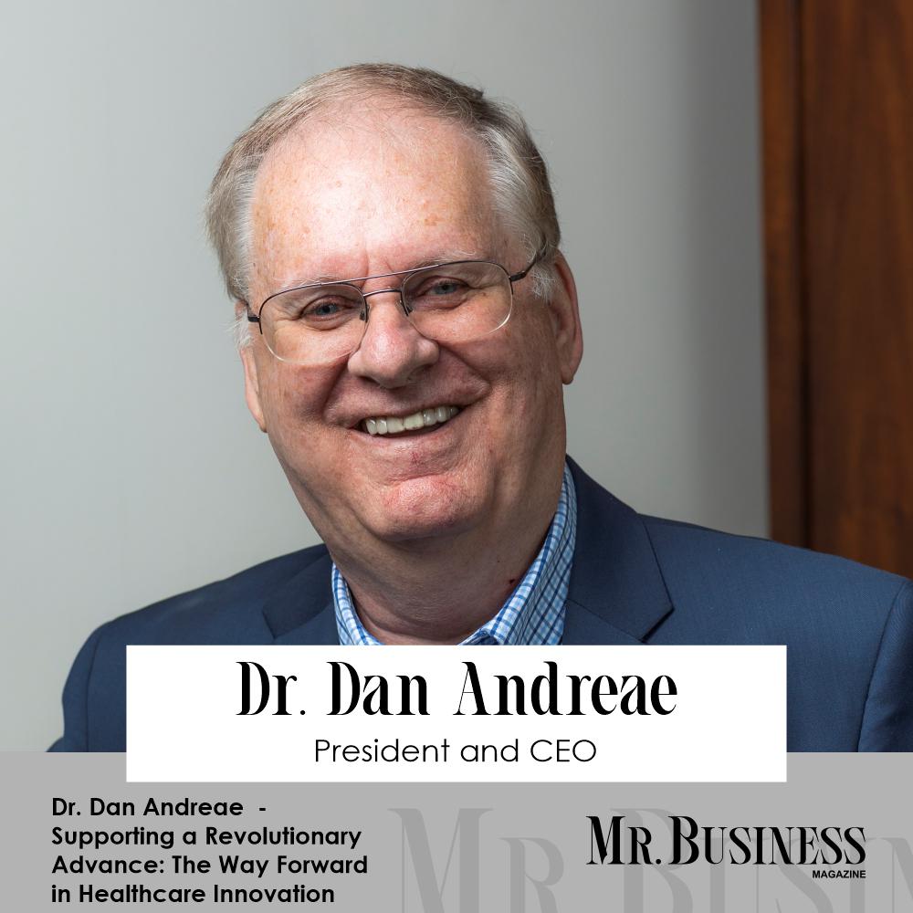 Dr. Dan Andreae: Education and Innovation in Healthcare | Mr. Business Magazine